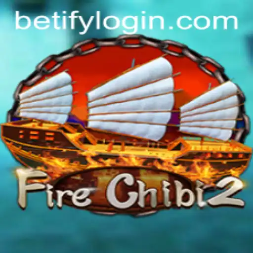 Exploring FireChibi2: A New Era of Gaming with Betify
