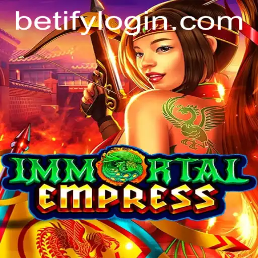 ImmortalEmpress: The New Era of Strategic Gaming with Betify
