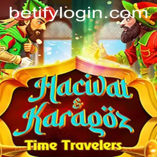 Discovering HacivatandKaragoz: A Unique Gaming Experience Enhanced by Betify