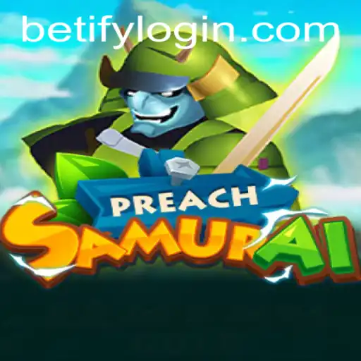 PreachSamurai: A New Adventure in Gaming Infused with the Power of Betify