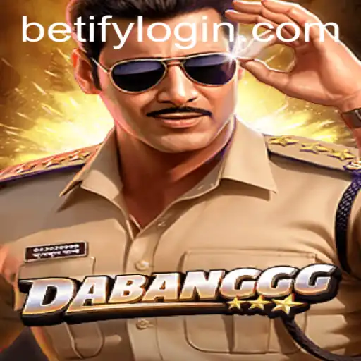 DABANGGG: Revolutionizing the Betify Arena